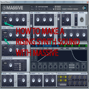 how to make a rising synth sound with massive.